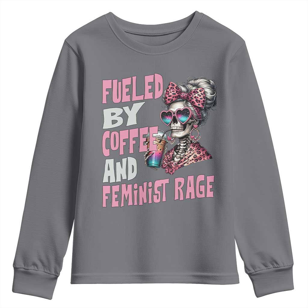 Fueled By Coffee And Feminist Rage Youth Sweatshirt Feminism Coffee Lovers TS11 Charcoal Print Your Wear