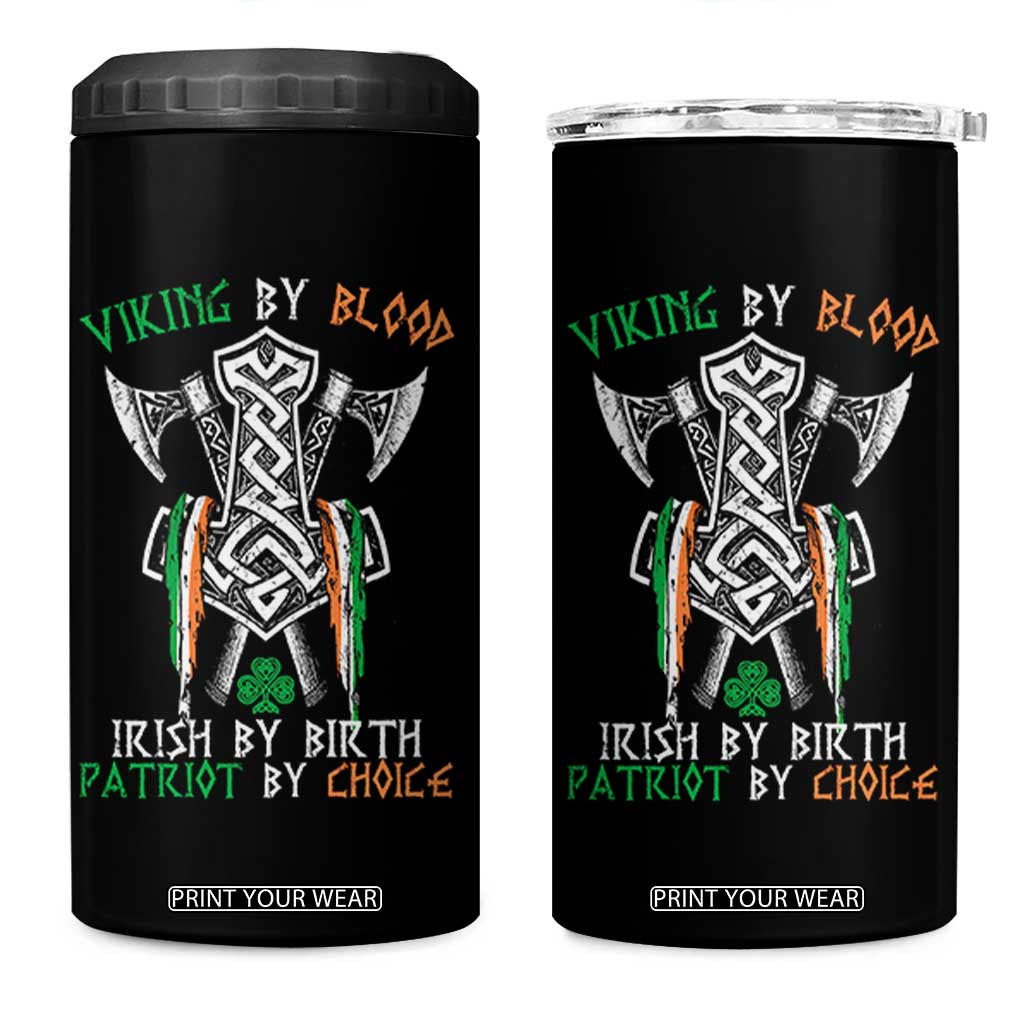 Viking By Blood Irish By Birth Patriot By Choice 4 in 1 Can Cooler Tumbler Irish Viking Axes Celtic Knot TS11 One Size: 16 oz Black Print Your Wear