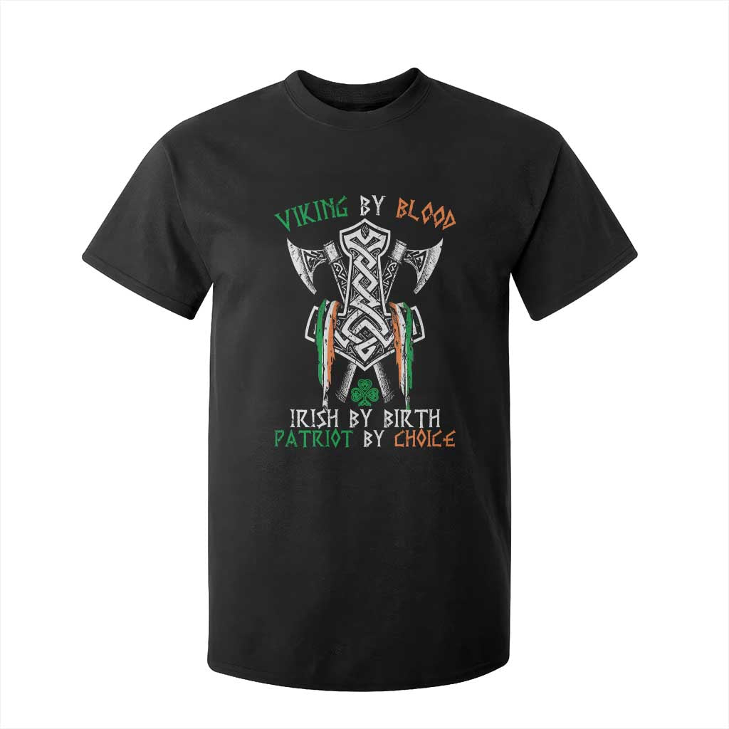 Viking By Blood Irish By Birth Patriot By Choice T Shirt For Kid Irish Viking Axes Celtic Knot TS11 Black Print Your Wear