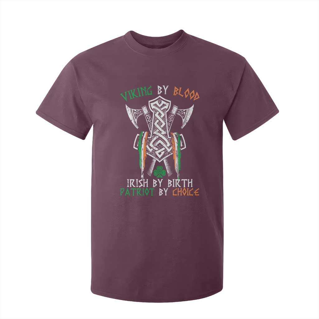 Viking By Blood Irish By Birth Patriot By Choice T Shirt For Kid Irish Viking Axes Celtic Knot TS11 Maroon Print Your Wear