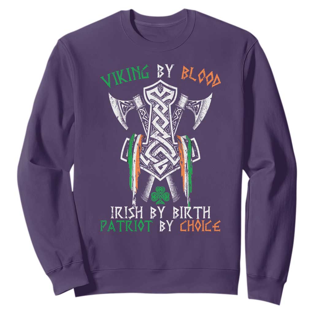 Viking By Blood Irish By Birth Patriot By Choice Sweatshirt Irish Viking Axes Celtic Knot TS11 Purple Print Your Wear