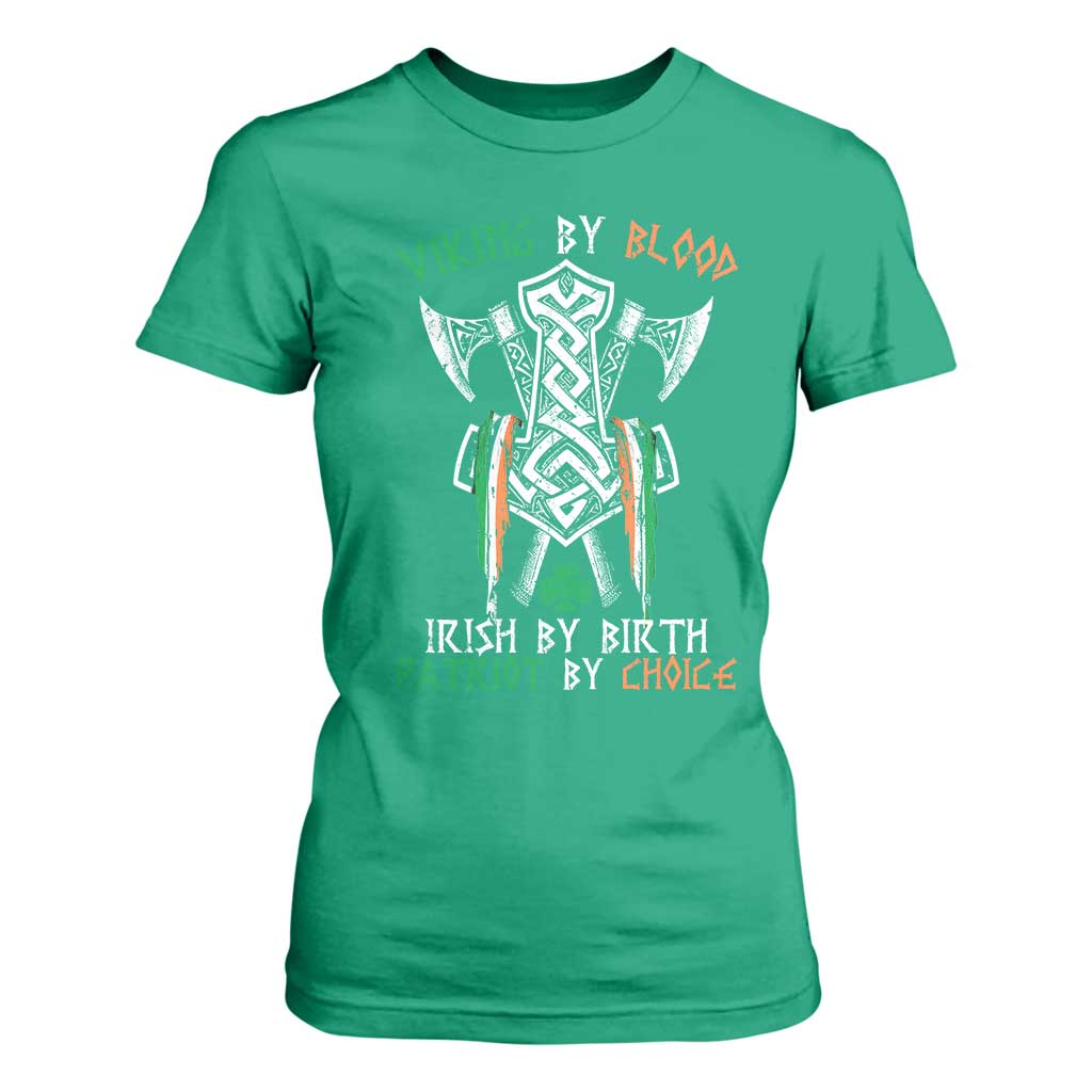 Viking By Blood Irish By Birth Patriot By Choice T Shirt For Women Irish Viking Axes Celtic Knot TS11 Irish Green Print Your Wear