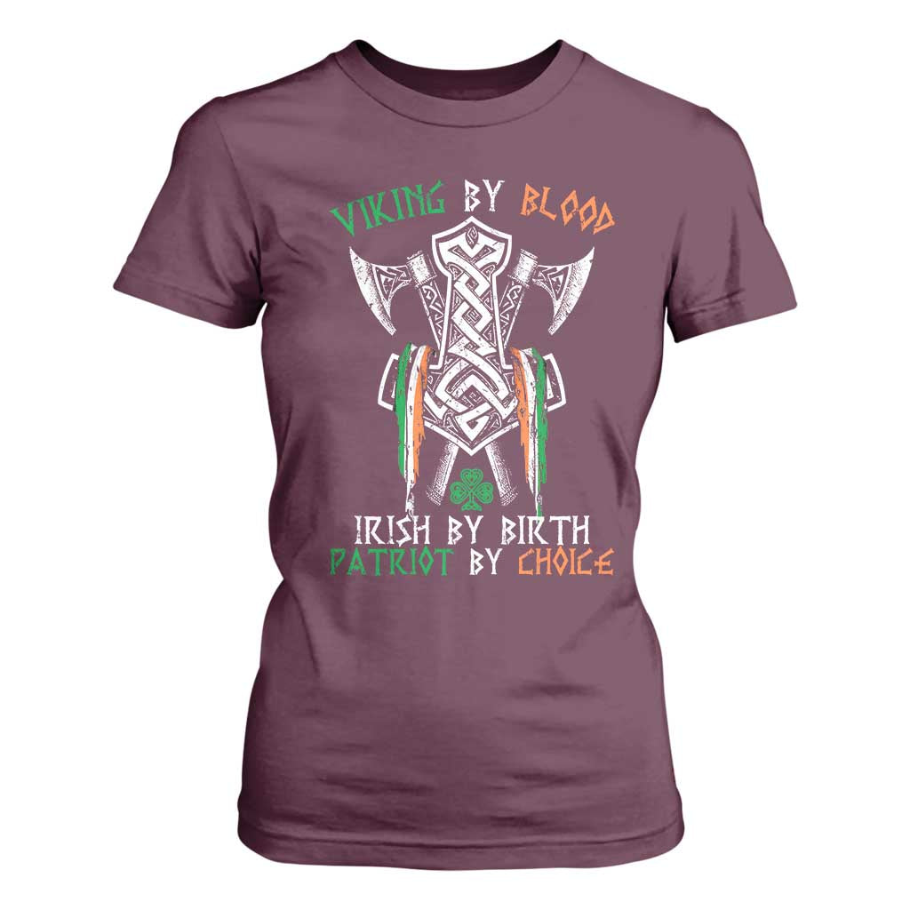 Viking By Blood Irish By Birth Patriot By Choice T Shirt For Women Irish Viking Axes Celtic Knot TS11 Maroon Print Your Wear