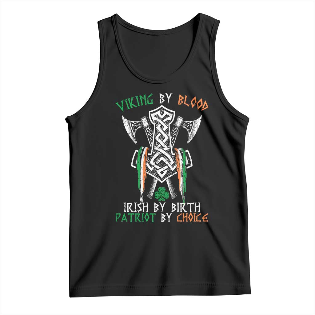 Viking By Blood Irish By Birth Patriot By Choice Tank Top Irish Viking Axes Celtic Knot TS11 Black Print Your Wear