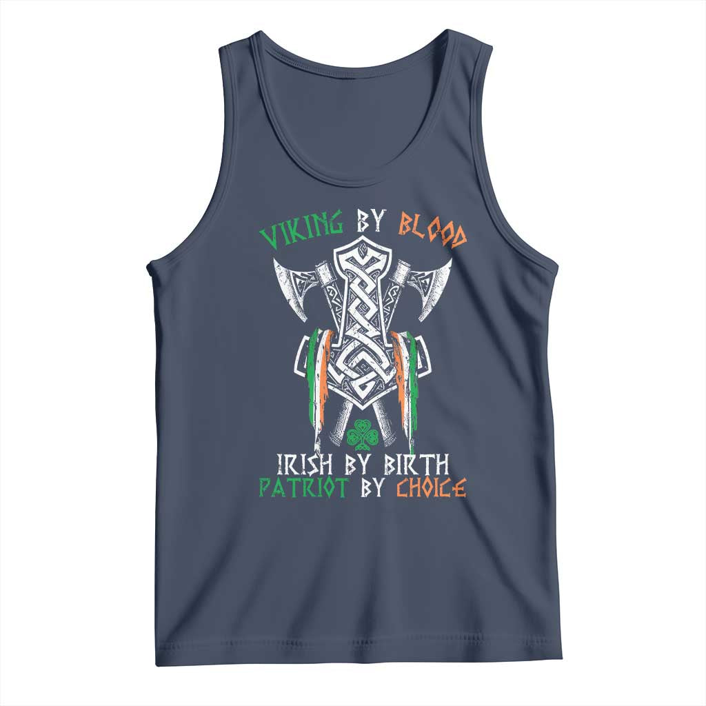 Viking By Blood Irish By Birth Patriot By Choice Tank Top Irish Viking Axes Celtic Knot TS11 Navy Print Your Wear