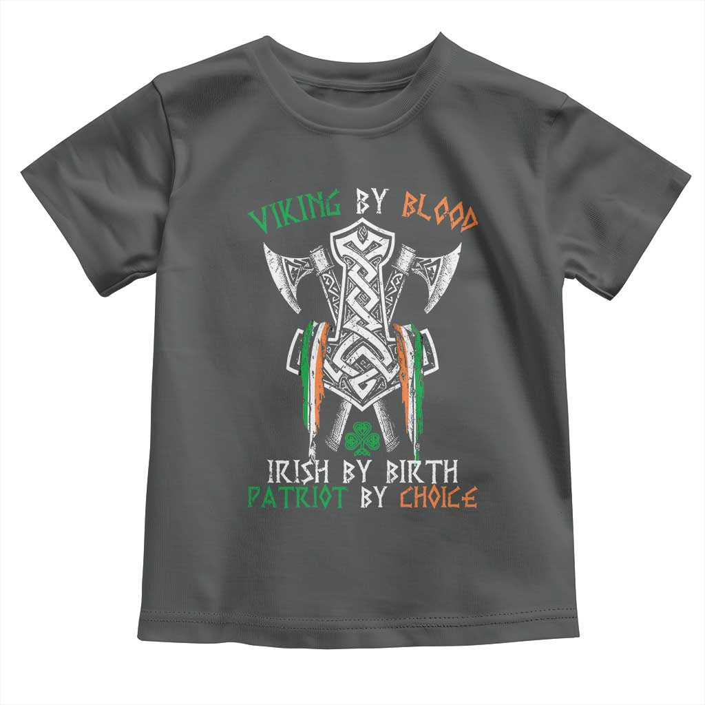Viking By Blood Irish By Birth Patriot By Choice Toddler T Shirt Irish Viking Axes Celtic Knot TS11 Dark Heather Print Your Wear
