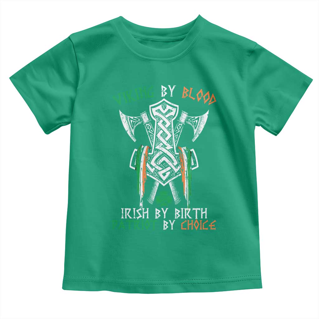 Viking By Blood Irish By Birth Patriot By Choice Toddler T Shirt Irish Viking Axes Celtic Knot TS11 Irish Green Print Your Wear