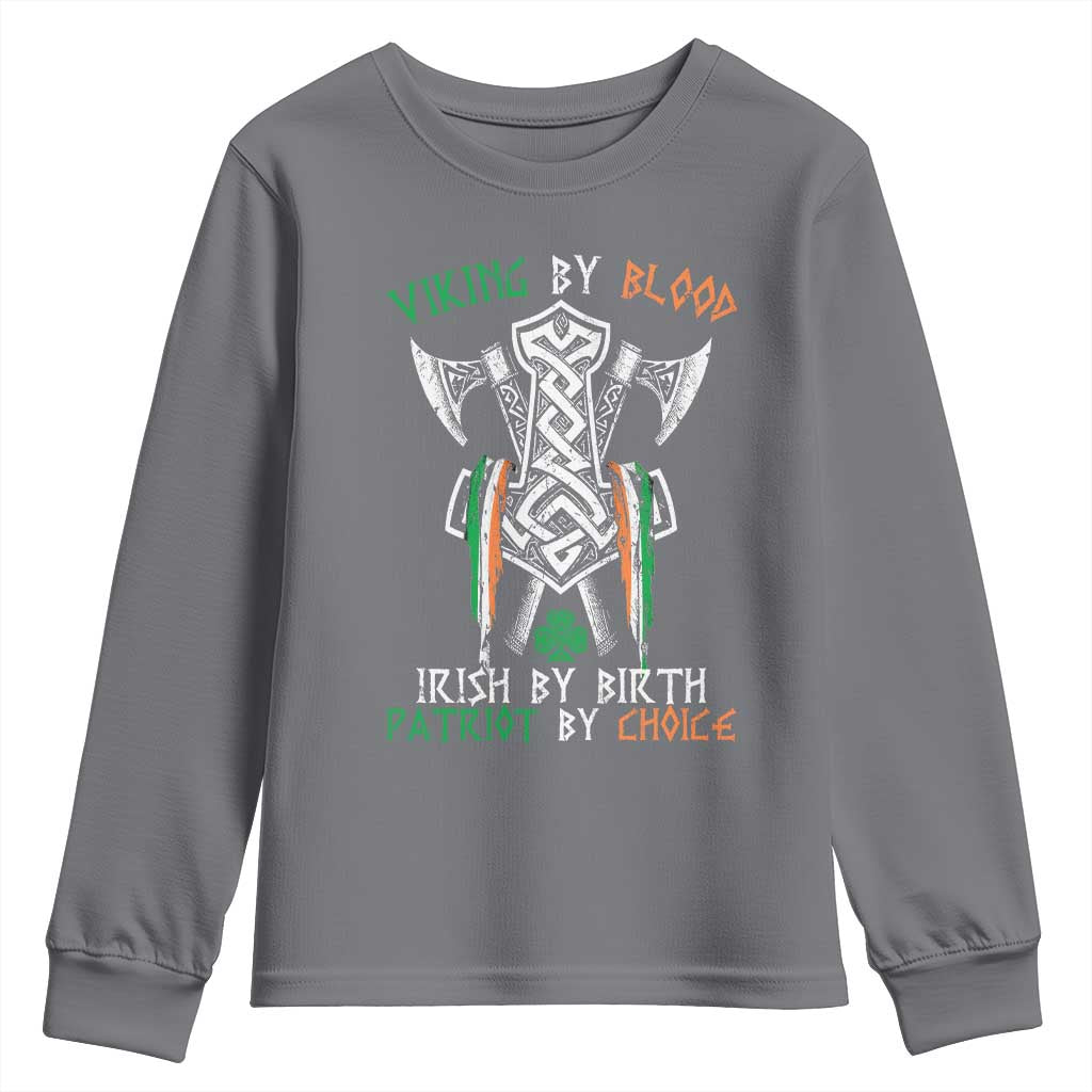 Viking By Blood Irish By Birth Patriot By Choice Youth Sweatshirt Irish Viking Axes Celtic Knot TS11 Charcoal Print Your Wear