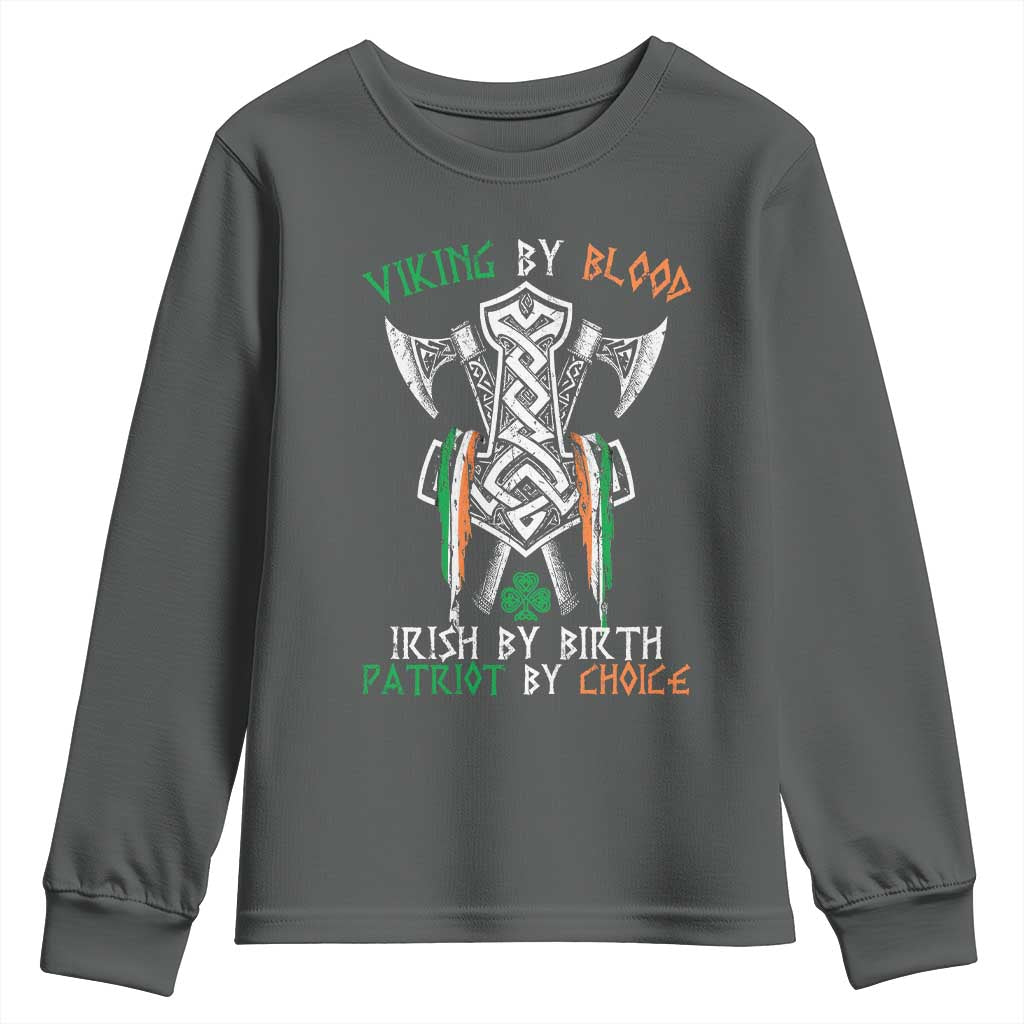 Viking By Blood Irish By Birth Patriot By Choice Youth Sweatshirt Irish Viking Axes Celtic Knot TS11 Dark Heather Print Your Wear