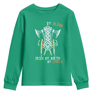 Viking By Blood Irish By Birth Patriot By Choice Youth Sweatshirt Irish Viking Axes Celtic Knot TS11 Irish Green Print Your Wear