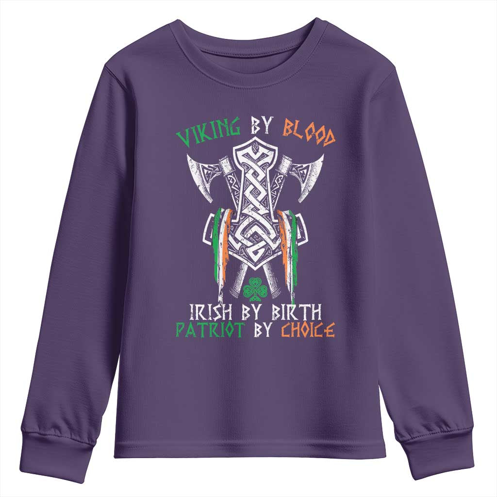 Viking By Blood Irish By Birth Patriot By Choice Youth Sweatshirt Irish Viking Axes Celtic Knot TS11 Purple Print Your Wear