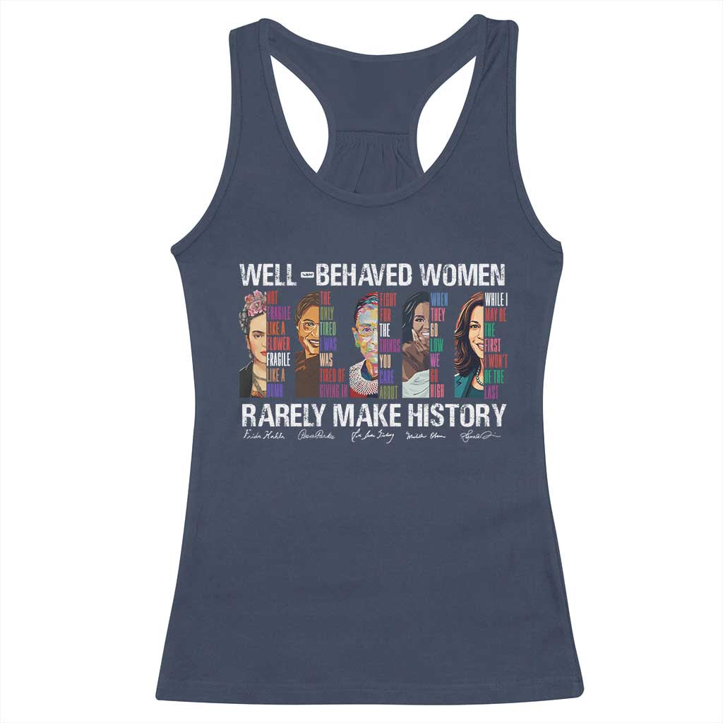Well Behaved Women Rarely Make History Racerback Tank Top Women's History Month TS11 Navy Print Your Wear
