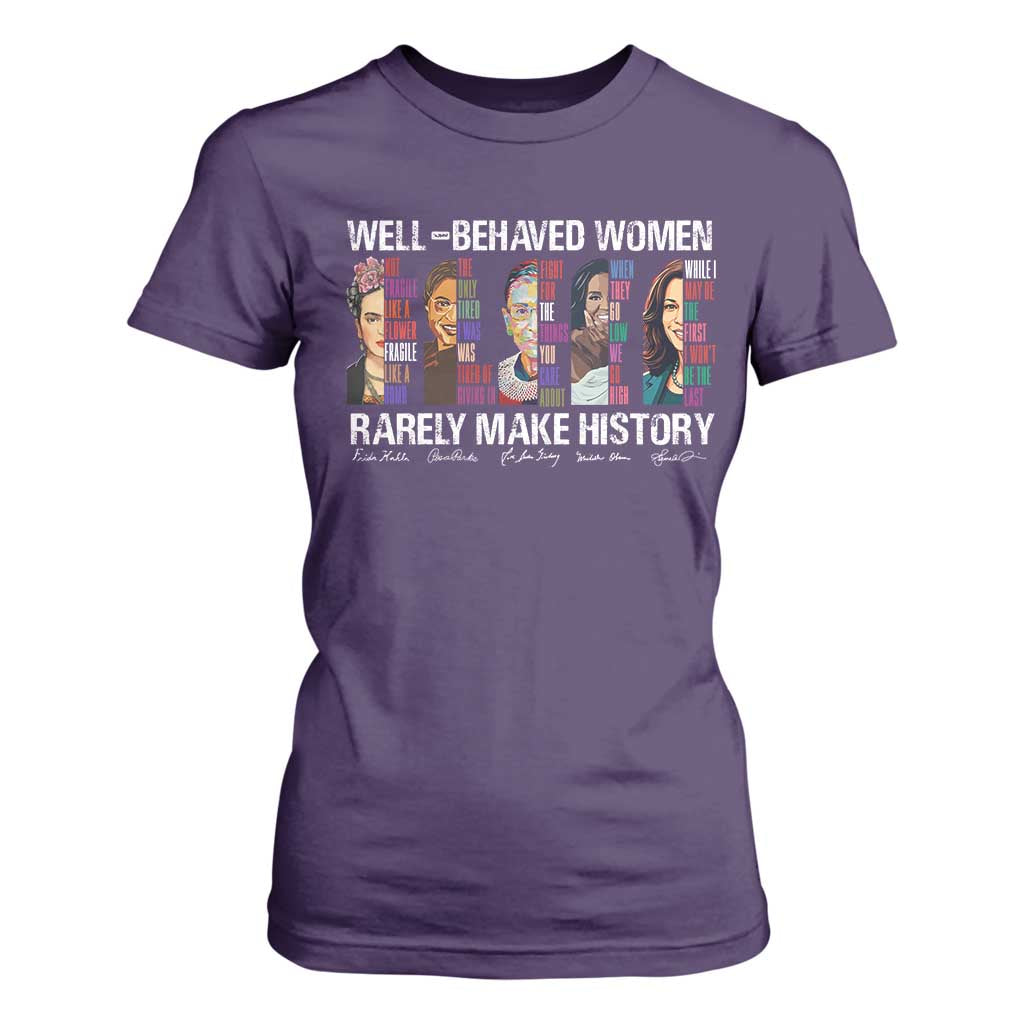 Well Behaved Women Rarely Make History T Shirt For Women Women's History Month TS11 Purple Print Your Wear