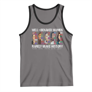 Well Behaved Women Rarely Make History Tank Top Women's History Month TS11 Deep Heather Black Print Your Wear