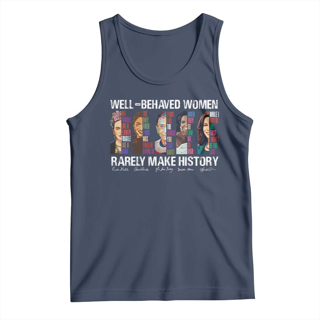 Well Behaved Women Rarely Make History Tank Top Women's History Month TS11 Navy Print Your Wear