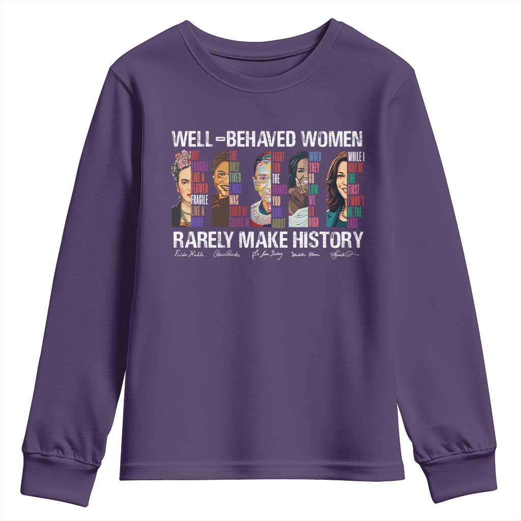 Well Behaved Women Rarely Make History Youth Sweatshirt Women's History Month TS11 Purple Print Your Wear