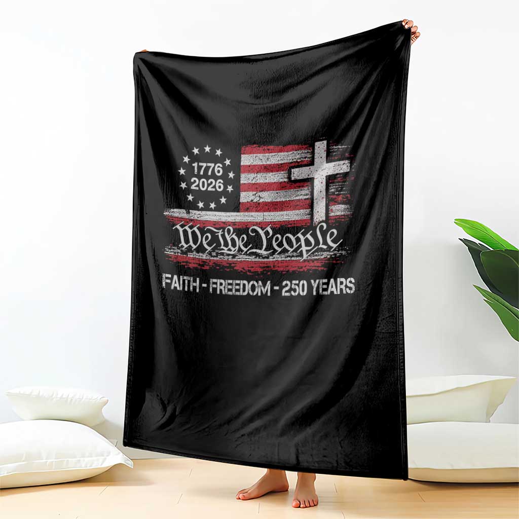 Faith Freedom 250 Years Throw Blanket Christian USA 250th Anniversary TS11 Print Your Wear