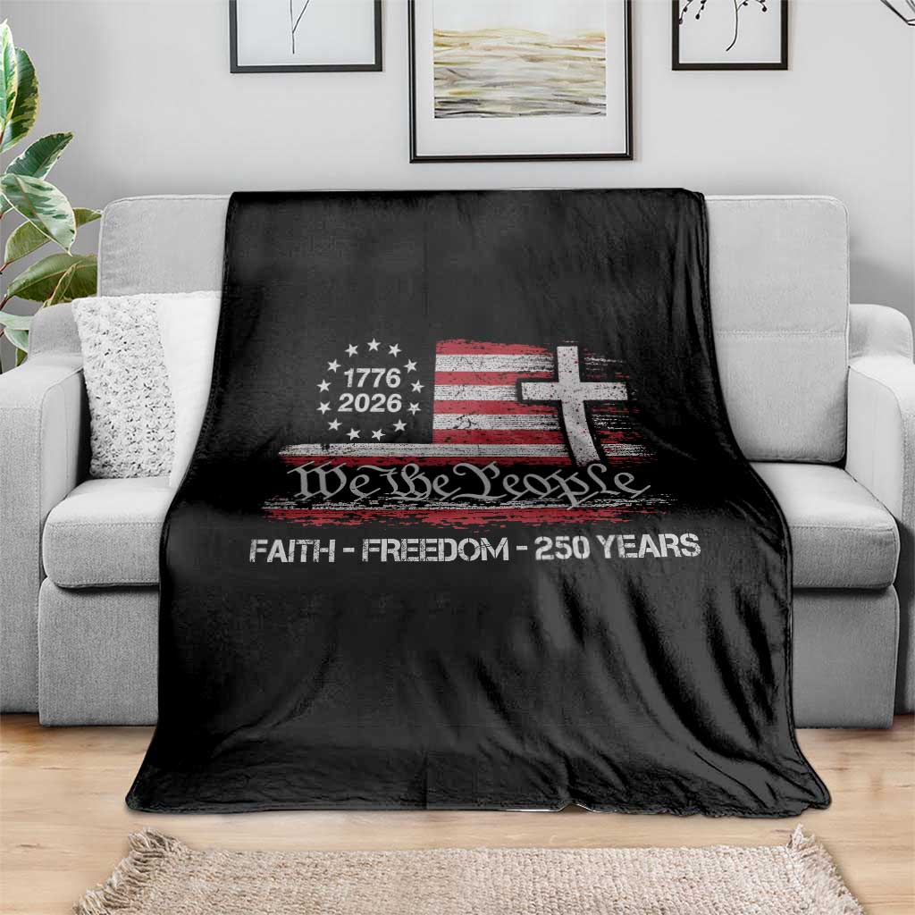 Faith Freedom 250 Years Throw Blanket Christian USA 250th Anniversary TS11 Print Your Wear