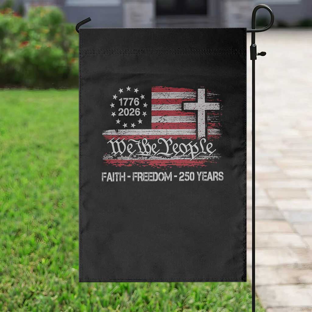 Faith Freedom 250 Years Garden Flag Christian USA 250th Anniversary TS11 Print Your Wear