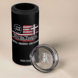 Faith Freedom 250 Years 4 in 1 Can Cooler Tumbler Christian USA 250th Anniversary TS11 Print Your Wear