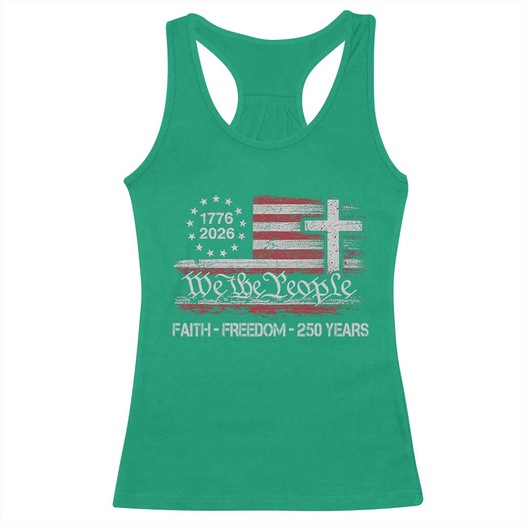 Faith Freedom 250 Years Racerback Tank Top Christian USA 250th Anniversary TS11 Irish Green Print Your Wear