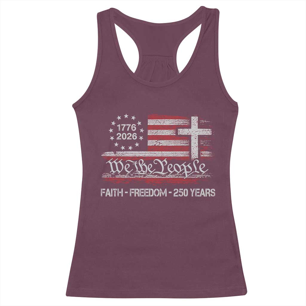 Faith Freedom 250 Years Racerback Tank Top Christian USA 250th Anniversary TS11 Maroon Print Your Wear