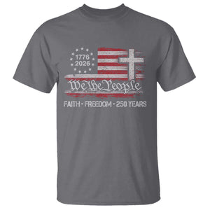 Faith Freedom 250 Years T Shirt Christian USA 250th Anniversary TS11 Charcoal Print Your Wear