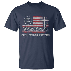 Faith Freedom 250 Years T Shirt Christian USA 250th Anniversary TS11 Navy Print Your Wear