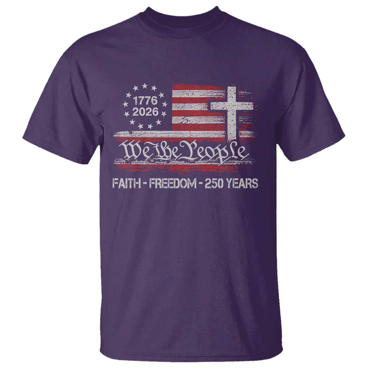 Faith Freedom 250 Years T Shirt Christian USA 250th Anniversary TS11 Purple Print Your Wear