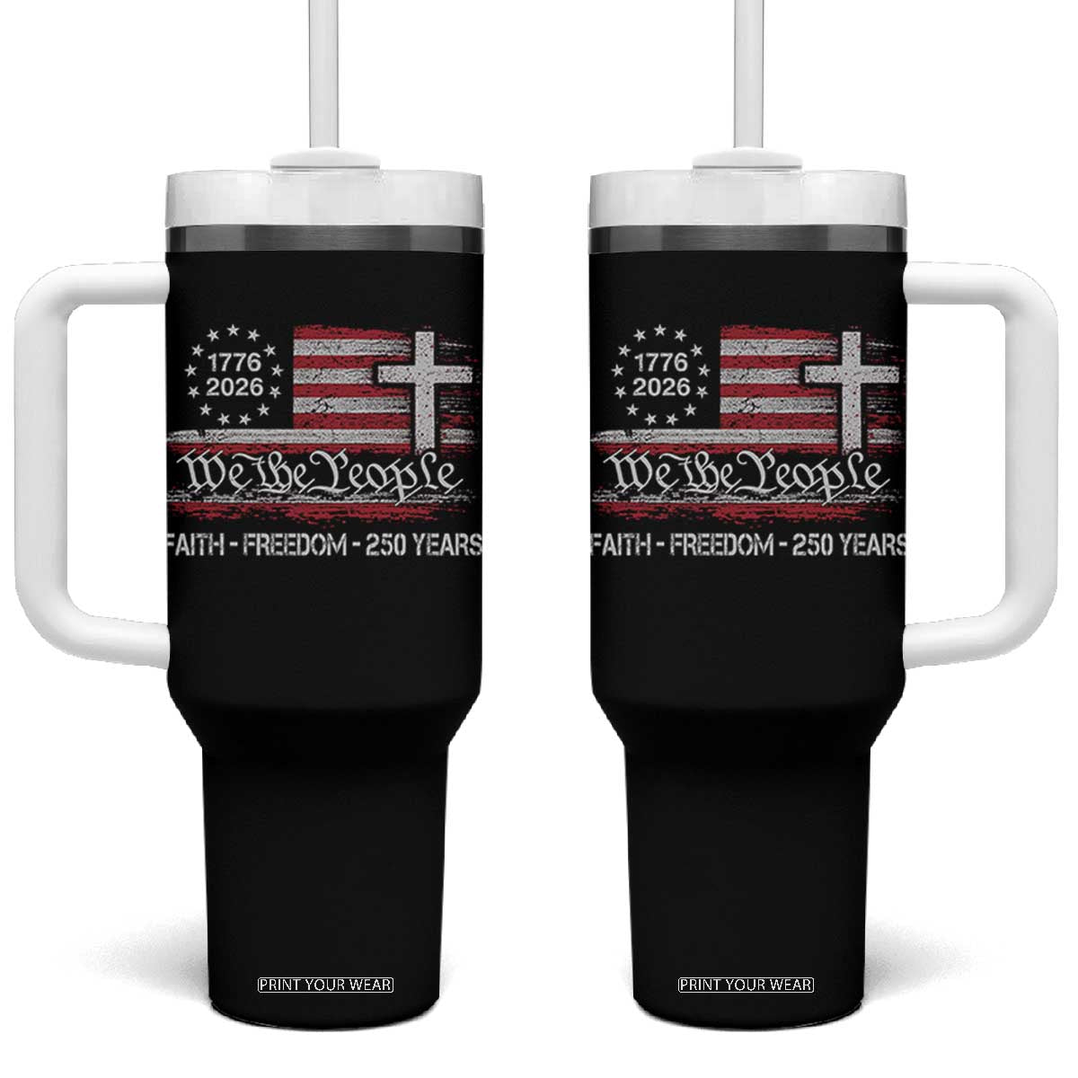 Faith Freedom 250 Years Tumbler With Handle Christian USA 250th Anniversary TS11 One Size: 40 oz Black Print Your Wear