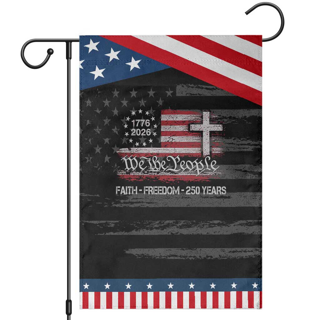 Faith Freedom 250 Years Garden Flag Christian USA 250th Anniversary TS11 Distressed Black Blue Print Your Wear