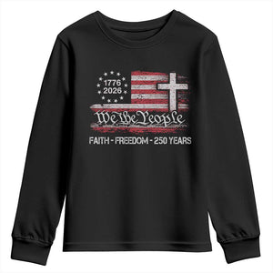 Faith Freedom 250 Years Youth Sweatshirt Christian USA 250th Anniversary TS11 Black Print Your Wear