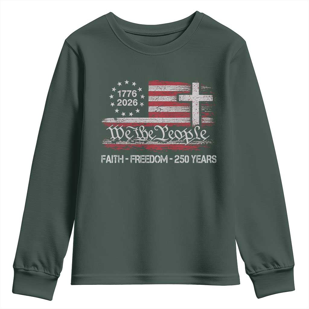 Faith Freedom 250 Years Youth Sweatshirt Christian USA 250th Anniversary TS11 Dark Forest Green Print Your Wear
