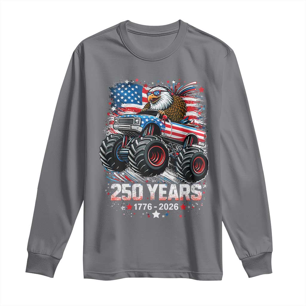 USA 250th Anniversary 250 Years 1776 2026 Monster Truck Eagle Long Sleeve Shirt TS11 Charcoal Print Your Wear