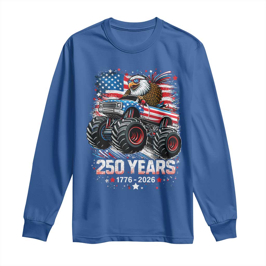 USA 250th Anniversary 250 Years 1776 2026 Monster Truck Eagle Long Sleeve Shirt TS11 Royal Blue Print Your Wear