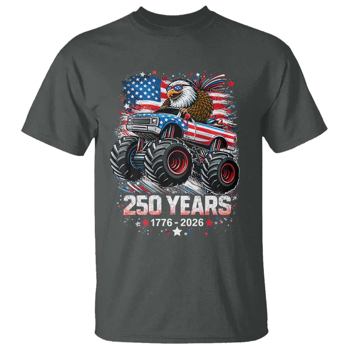 USA 250th Anniversary 250 Years 1776 2026 Monster Truck Eagle T Shirt TS11 Dark Heather Print Your Wear