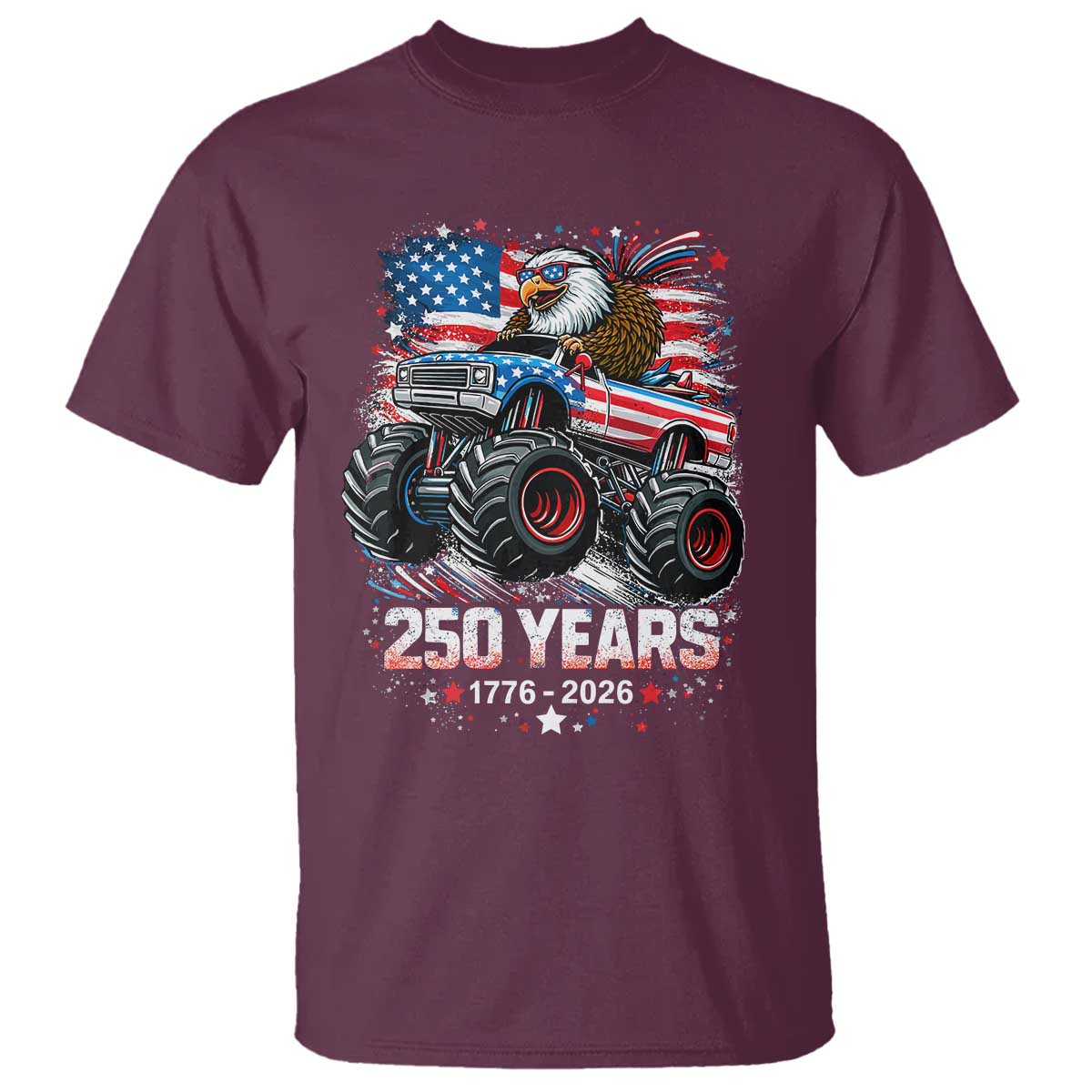 USA 250th Anniversary 250 Years 1776 2026 Monster Truck Eagle T Shirt TS11 Maroon Print Your Wear