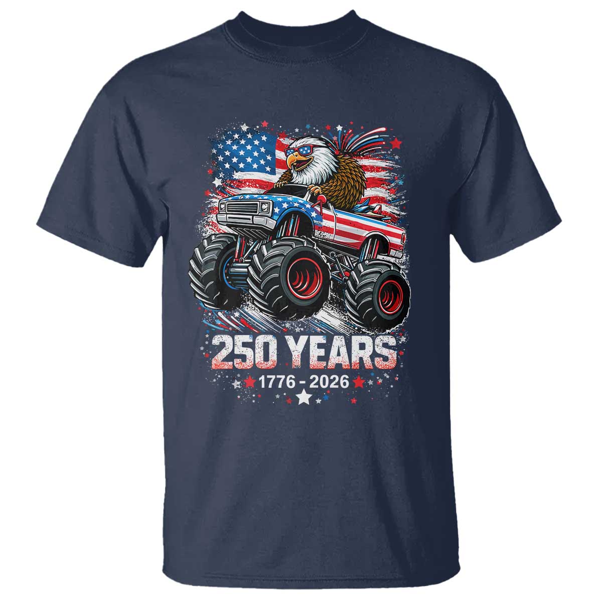 USA 250th Anniversary 250 Years 1776 2026 Monster Truck Eagle T Shirt TS11 Navy Print Your Wear