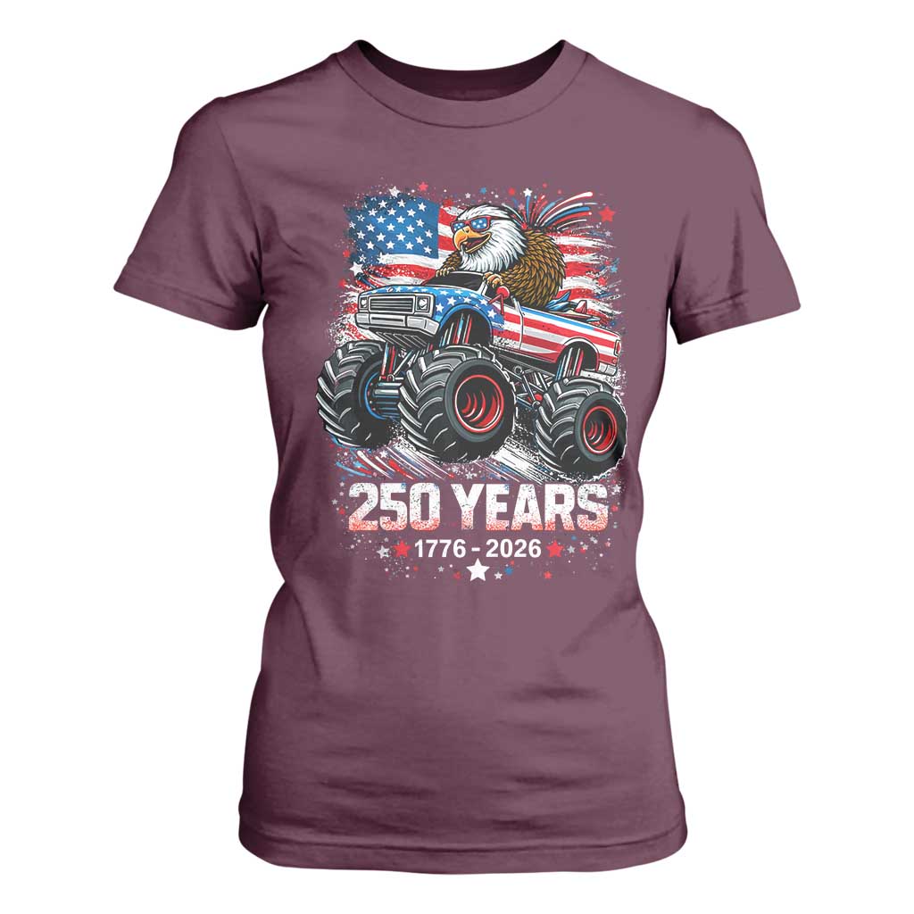USA 250th Anniversary 250 Years 1776 2026 Monster Truck Eagle T Shirt For Women TS11 Maroon Print Your Wear