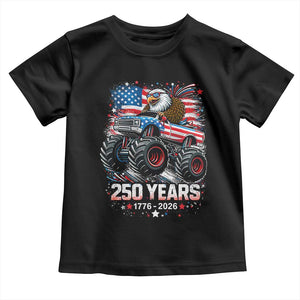 USA 250th Anniversary 250 Years 1776 2026 Monster Truck Eagle Toddler T Shirt TS11 Black Print Your Wear