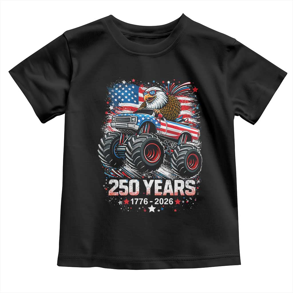 USA 250th Anniversary 250 Years 1776 2026 Monster Truck Eagle Toddler T Shirt TS11 Black Print Your Wear
