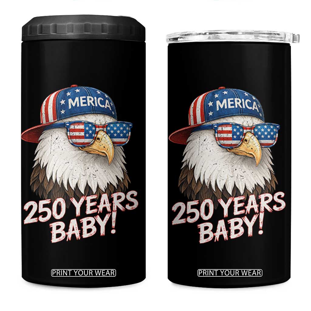 250th Anniversary USA 250 Years Baby Bald Eagle 4 in 1 Can Cooler Tumbler TS11 One Size: 16 oz Black Print Your Wear