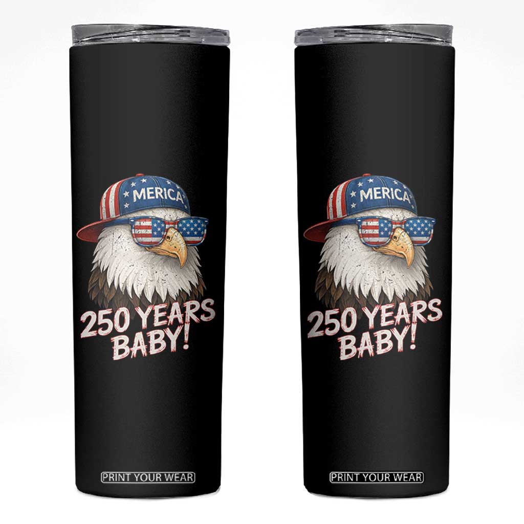 250th Anniversary USA 250 Years Baby Bald Eagle Skinny Tumbler TS11 Black Print Your Wear