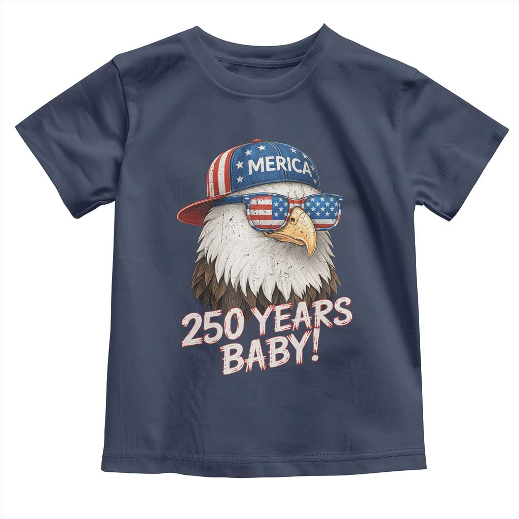 250th Anniversary USA 250 Years Baby Bald Eagle Toddler T Shirt TS11 Navy Print Your Wear