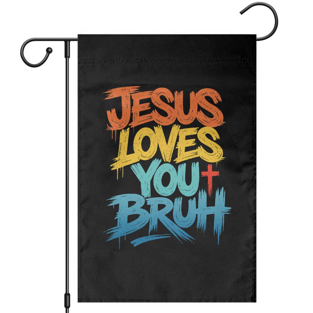 Jesus Loves You Bruh Garden Flag Funny Christian Believer Faith God Retro Religious TS11 Black Print Your Wear