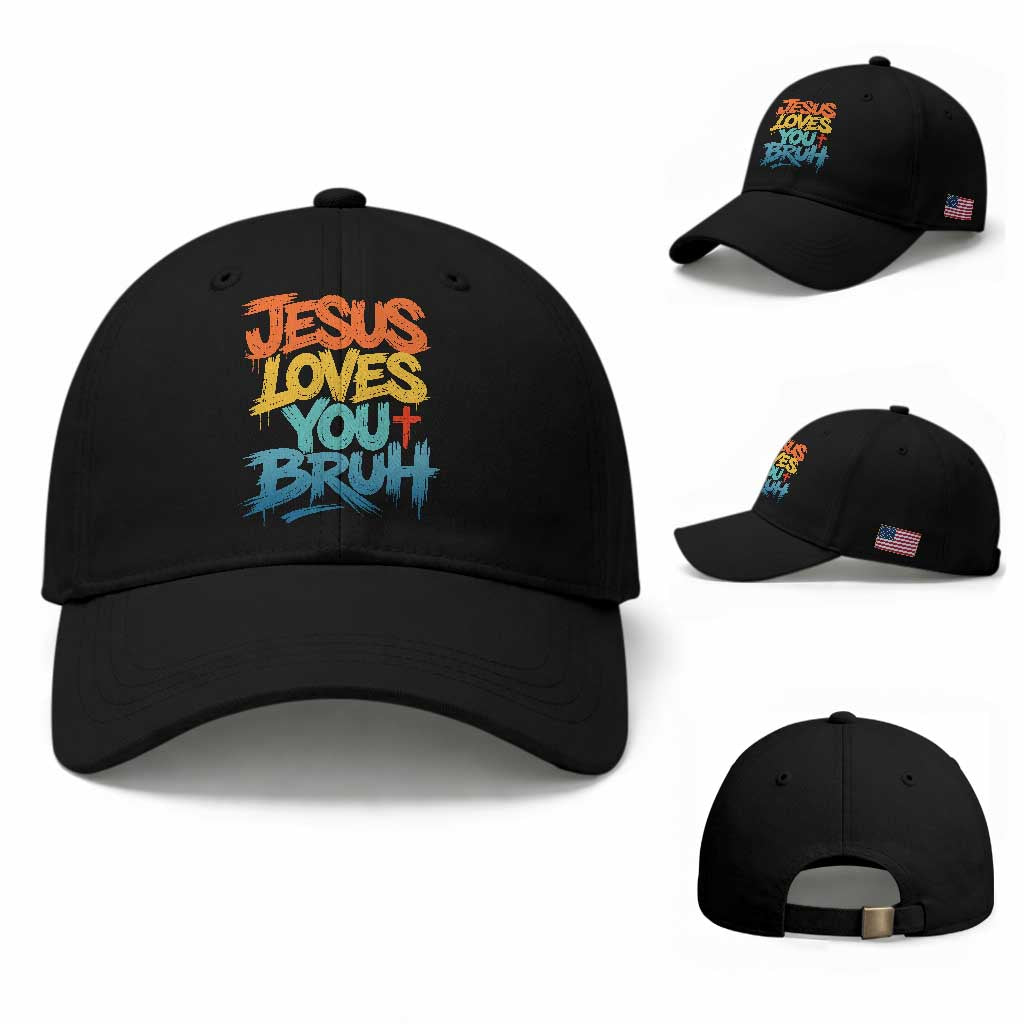 Jesus Loves You Bruh Baseball Cap Funny Christian Believer Faith God Retro Religious TS11 Baseball Cap Universal Fit Black Print Your Wear