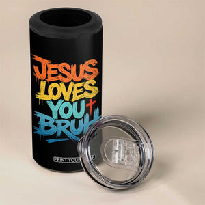 Jesus Loves You Bruh 4 in 1 Can Cooler Tumbler Funny Christian Believer Faith God Retro Religious TS11 Print Your Wear