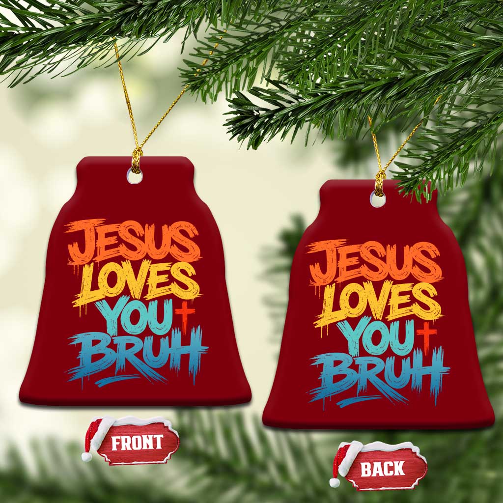 Jesus Loves You Bruh Ceramic Ornament Funny Christian Believer Faith God Retro Religious TS11 Print Your Wear