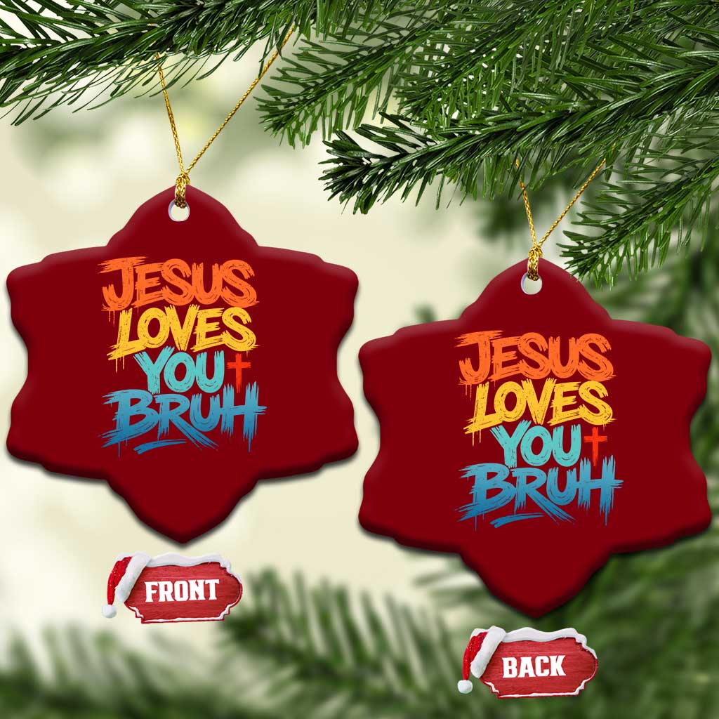 Jesus Loves You Bruh Ceramic Ornament Funny Christian Believer Faith God Retro Religious TS11 Print Your Wear