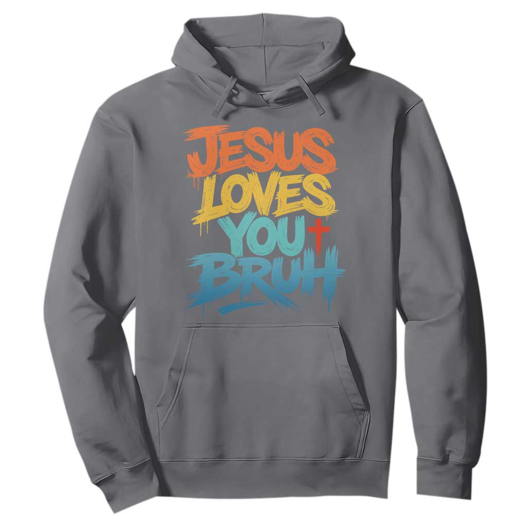 Jesus Loves You Bruh Hoodie Funny Christian Believer Faith God Retro Religious TS11 Charcoal Print Your Wear